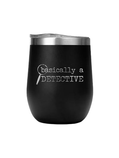 A black insulated stemless wine tumbler with a silver stainless steel lid, featuring the text 'basically a DETECTIVE' printed in white on the front, set against a plain white background.
