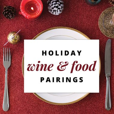 Holiday Wine & Food Pairings